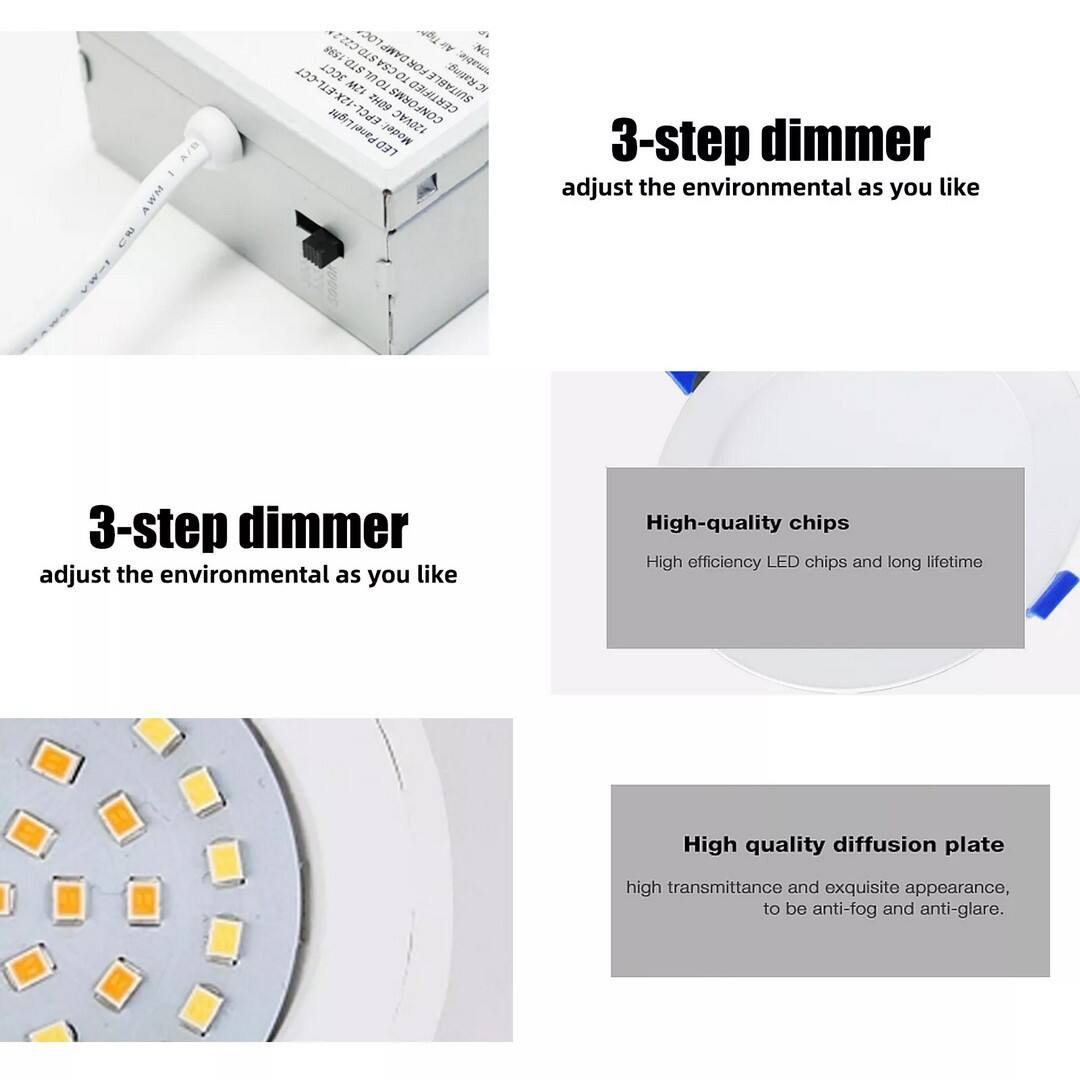 AWM CIU L-MA  
23 LOC Tigh di 1598 C22 DAMP Air NO. STD STD mable 3CCT UL CSA TO FOR E Rating: 12W TO SUITABLE IC 60Hz 120VAC CERTIFIED LED Panel Light Model:  
3-step dimmer adjust the environmental as you like  
3-step dimmer adjust the environmental as you like  
High-quality chips High efficiency LED chips and long lifetime  
High quality diffusion plate  
high transmittance and exquisite appearance, to be anti-fog and anti-glare.