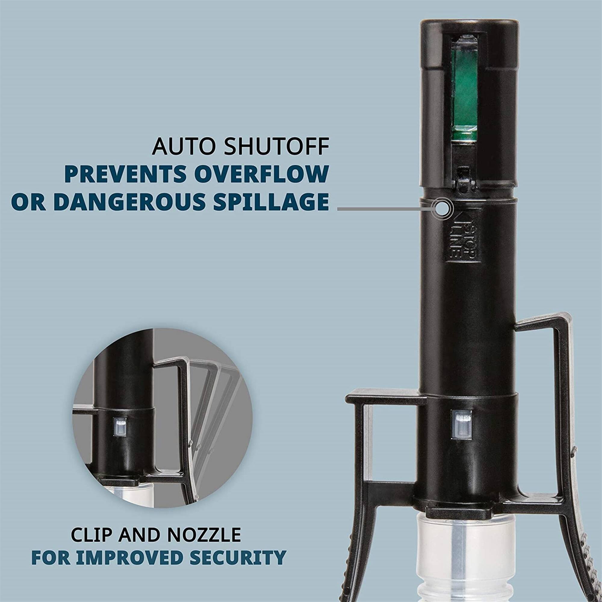 AUTO SHUTOFF PREVENTS OVERFLOW OR DANGEROUS SPILLAGE

CLIP AND NOZZLE FOR IMPROVED SECURITY