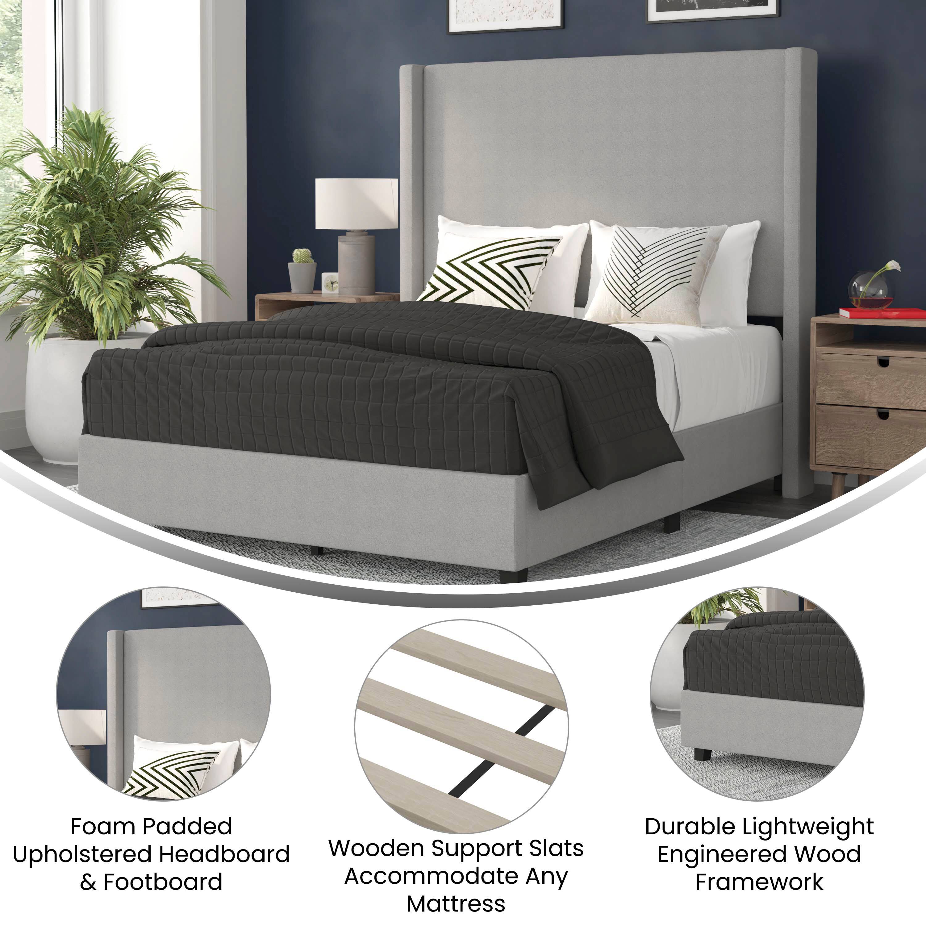 Foam Padded Upholstered Headboard & Footboard  
Wooden Support Slats Accommodate Any Mattress  
Durable Lightweight Engineered Wood Framework
