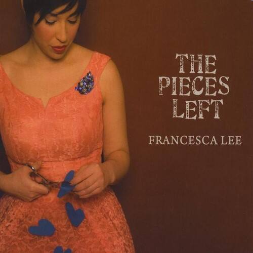 THE PIECES LEFT  
FRANCESCA LEE