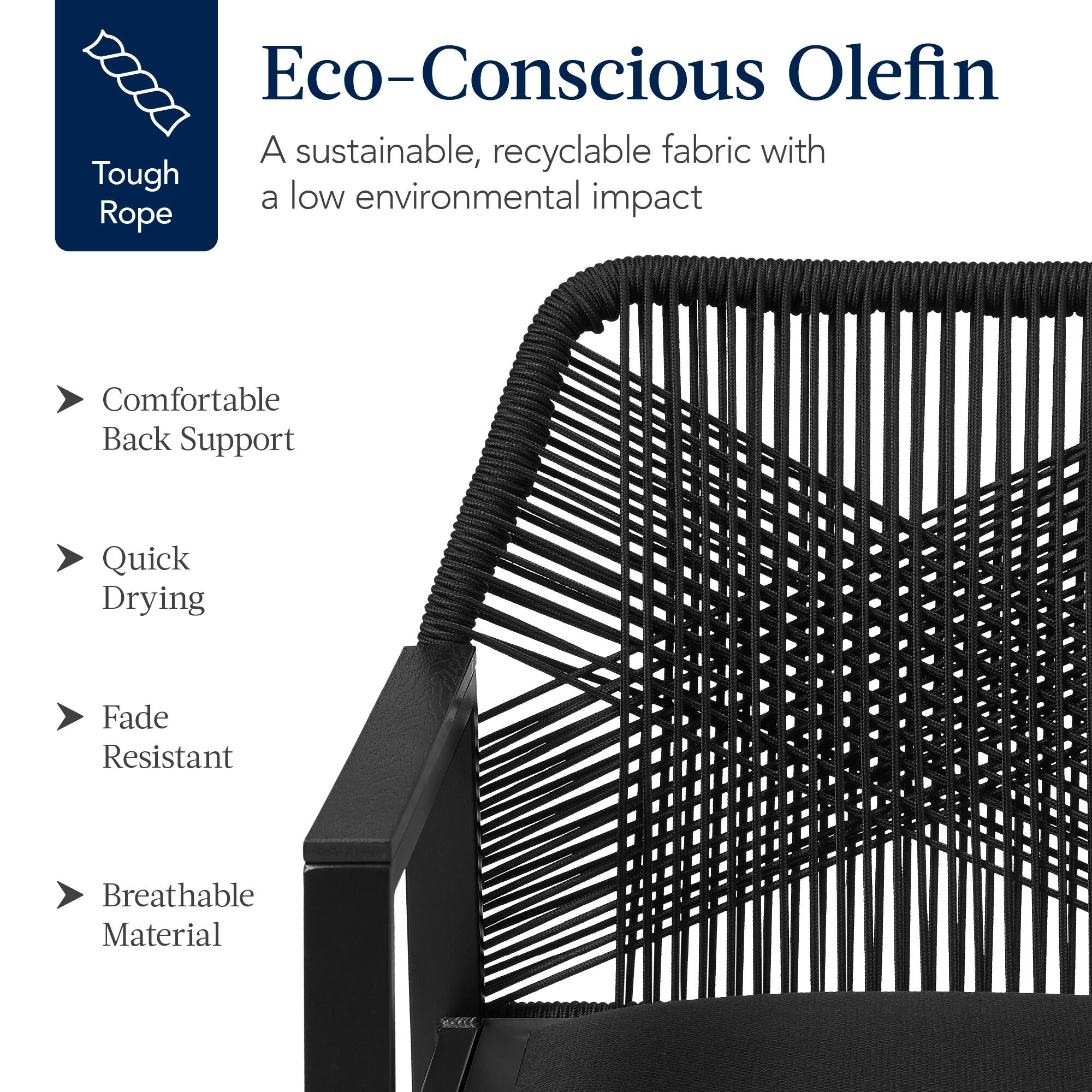 Eco-Conscious Olefin  
A sustainable, recyclable fabric with a low environmental impact  

Tough Rope  

Comfortable Back Support  
Quick Drying  
Fade Resistant  
Breathable Material