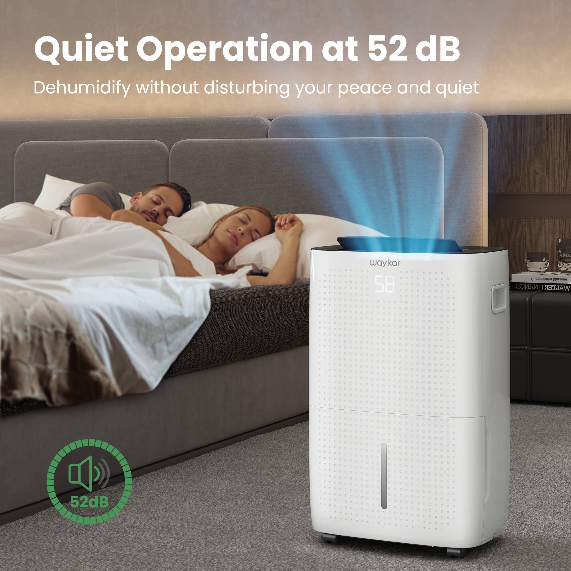 Quiet Operation at 52 dB  
Dehumidify without disturbing your peace and quiet
