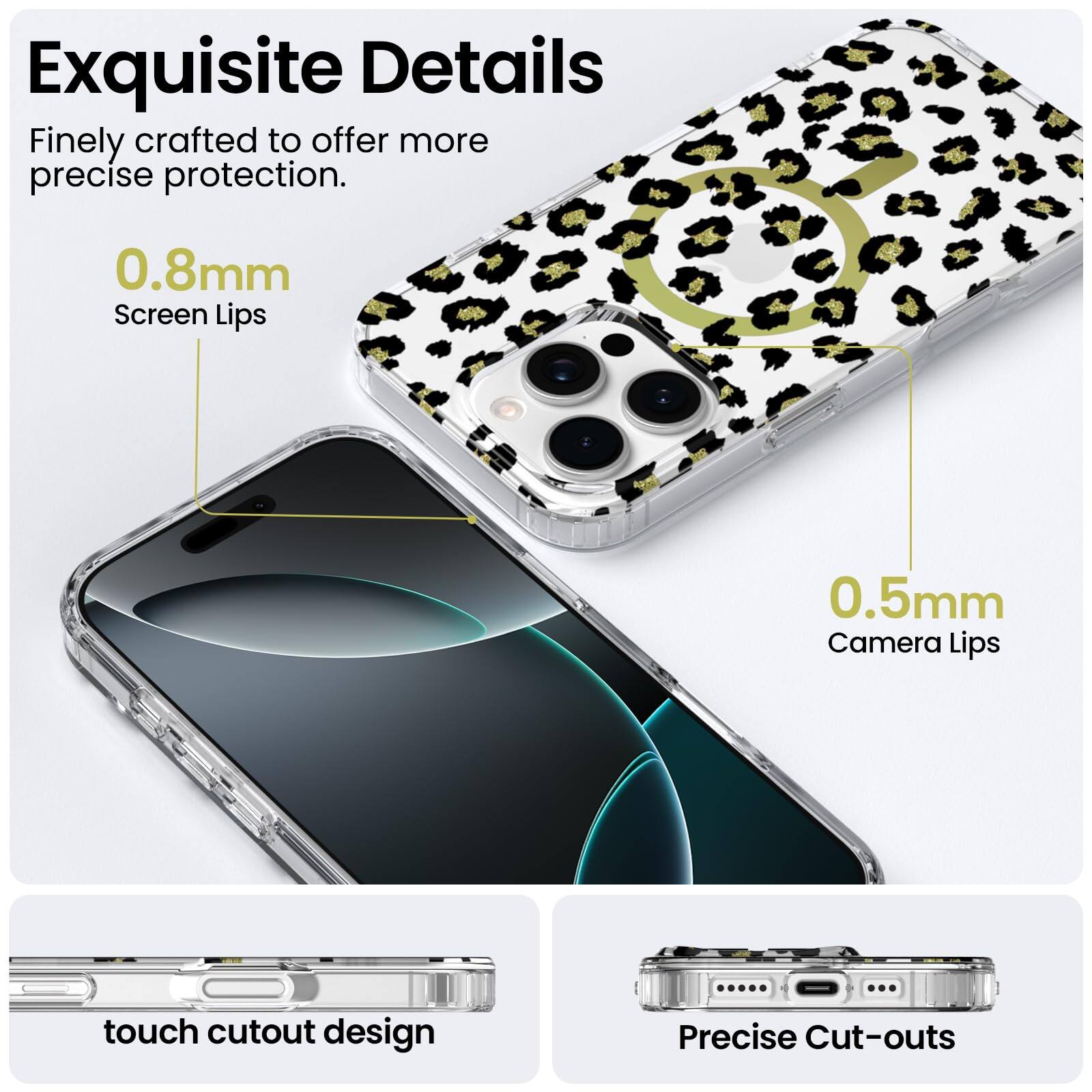 Exquisite Details Finely crafted to offer more precise protection. 0.8mm Screen Lips 0.5mm Camera Lips touch cutout design Precise Cut-outs