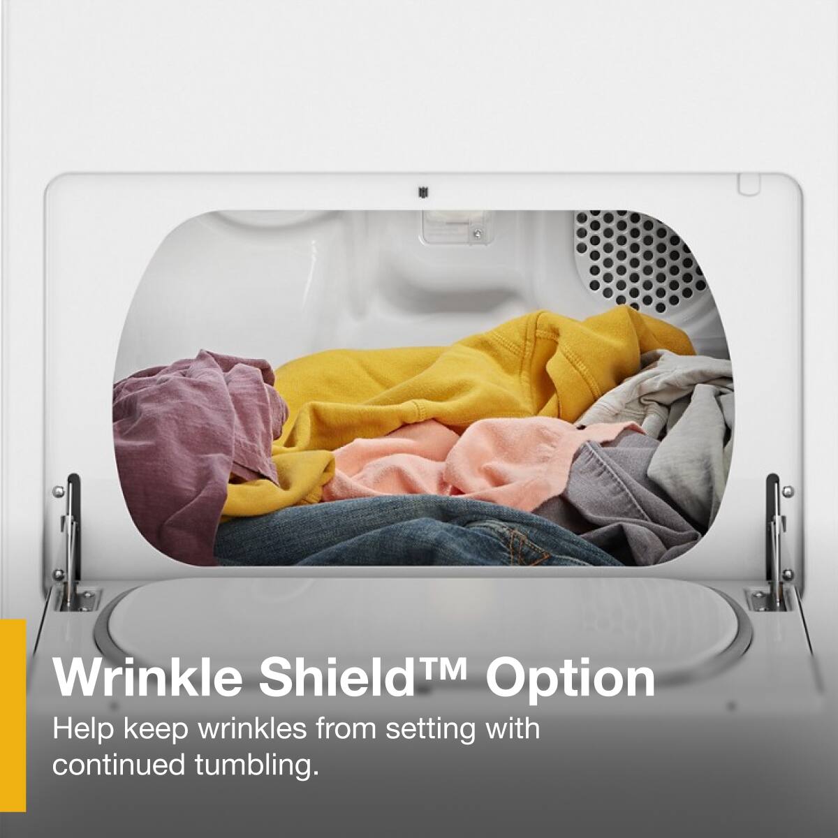 Wrinkle Shield™ Option  
Help keep wrinkles from setting with continued tumbling.