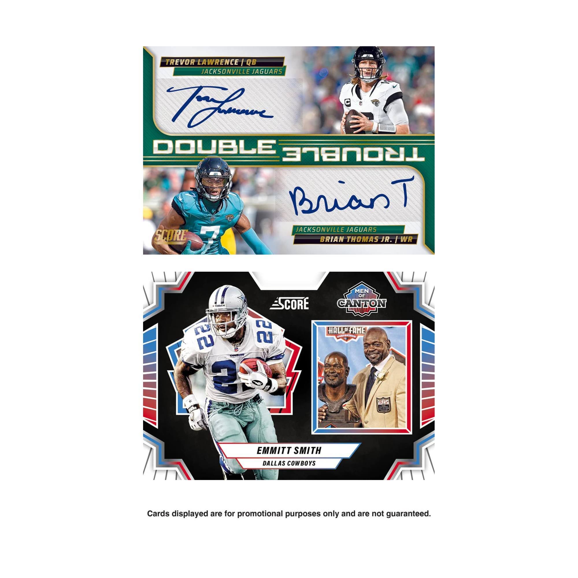TREVOR LAWRENCE 1 QB JACKSONVILLE JAGUARS  
Brian T JACKSONVILLE JAGUARS SCORE 7  
BRIAN THOMAS JR. 1 WR 22  
EMMITT SMITH DALLAS COWBOYS  
Cards displayed are for promotional purposes only and are not guaranteed.