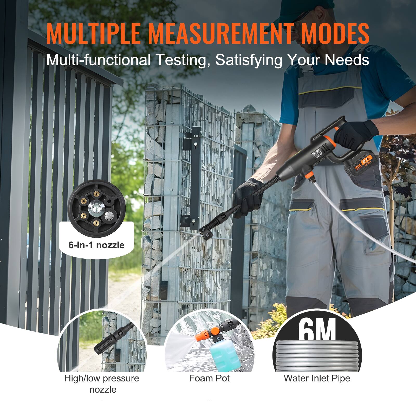 MULTIPLE MEASUREMENT MODES  
Multi-functional Testing, Satisfying Your Needs  

- 6-in-1 nozzle  
- High/low pressure nozzle  
- Foam Pot  
- Water Inlet Pipe  
- 6M