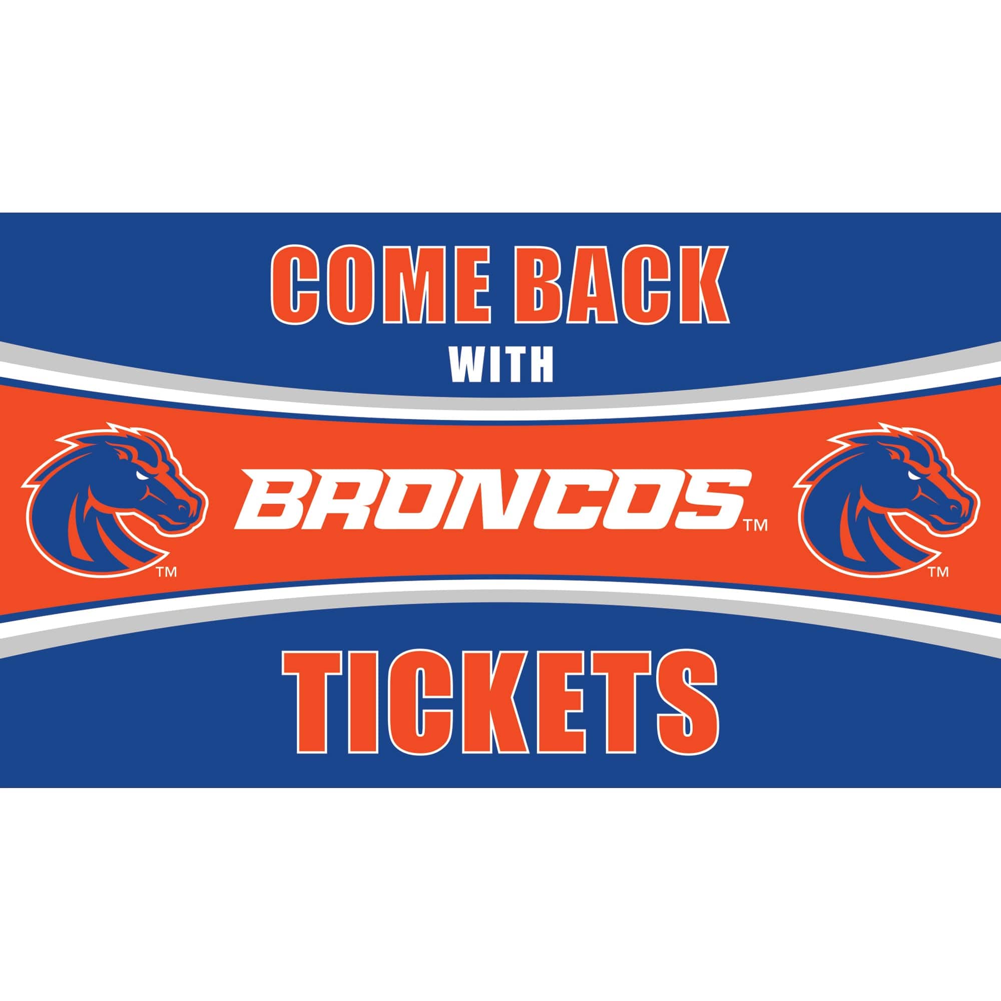Evergreen Enterprises - Boise State Broncos 28" x 16" Come Back With Tickets Door Mat - Multicolor