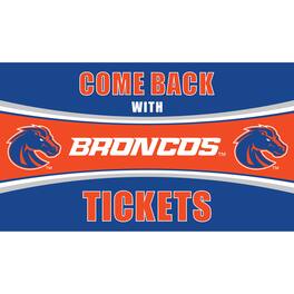 Evergreen Enterprises - Boise State Broncos 28" x 16" Come Back With Tickets Door Mat - Multicolor