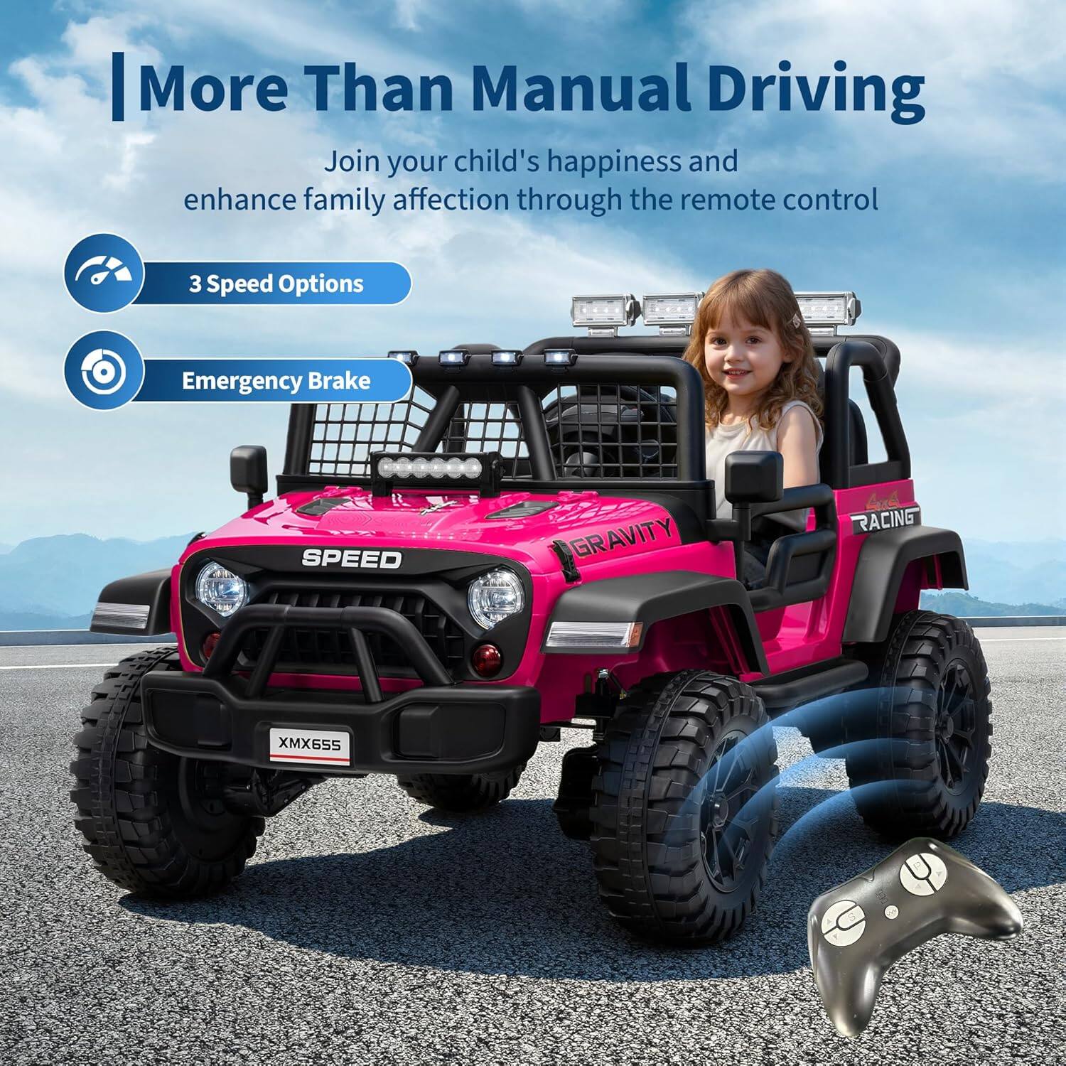More Than Manual Driving

Join your child's happiness and enhance family affection through the remote control

- 3 Speed Options
- Emergency Brake

GRAVITY
SPEED
RACING
XMX655