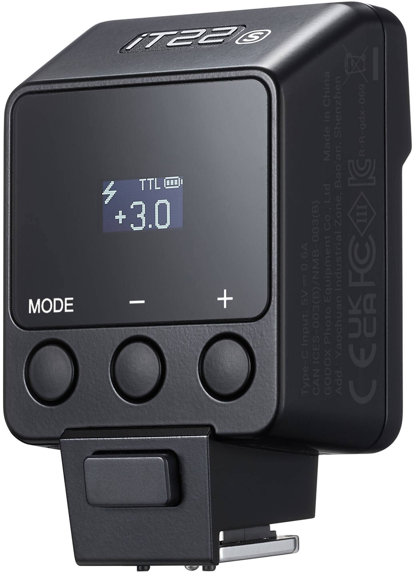 i-T22

TTL
+3.0

MODE

Made in China
Bao'an, Shenzhen R-R-gdx-069
Add.: Yaochuan Photo Equipment Industrial Co., Ltd.
Type-C CAN
ICES-003(B)
5V Input: 0.6A
Equipment Industrial FC
CE UKA