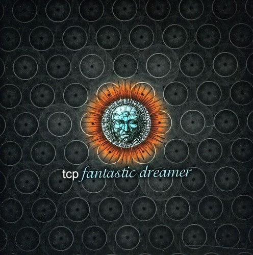 TCP - Fantastic Dreamer  - COMPACT DISCS