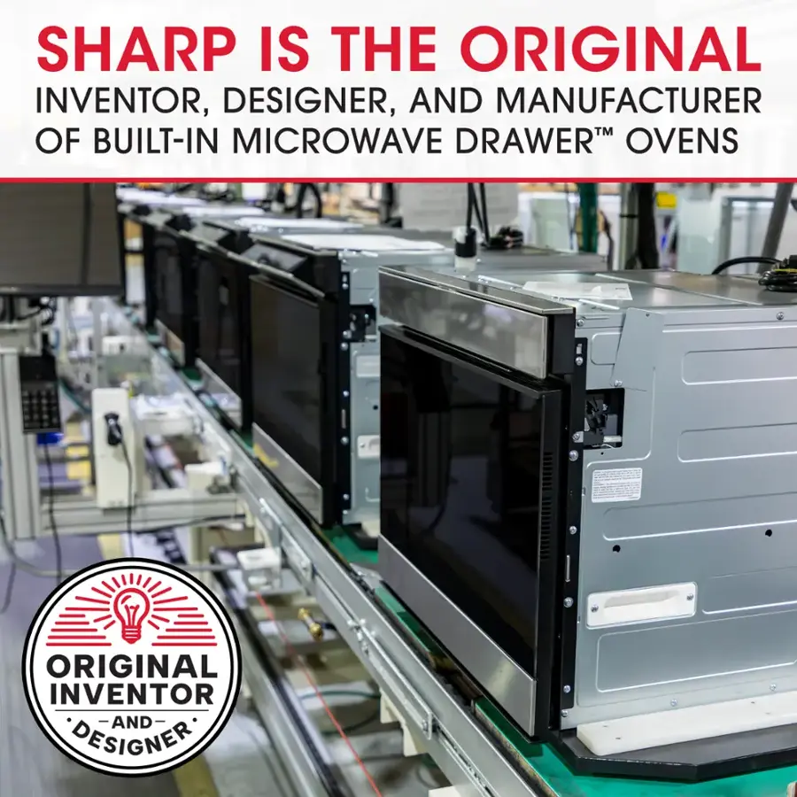 Sharp is the original inventor, designer, and manufacturer of built-in microwave drawer ovens.
