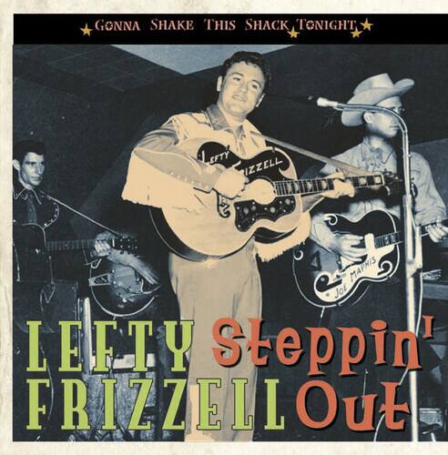 Gonna Shake This Shack Tonight

Lefty Frizzell

Lefty Steppin' Out

EFTY IZZELL MAPHIS JoE LEFTY Steppin' FRIZZELLOut