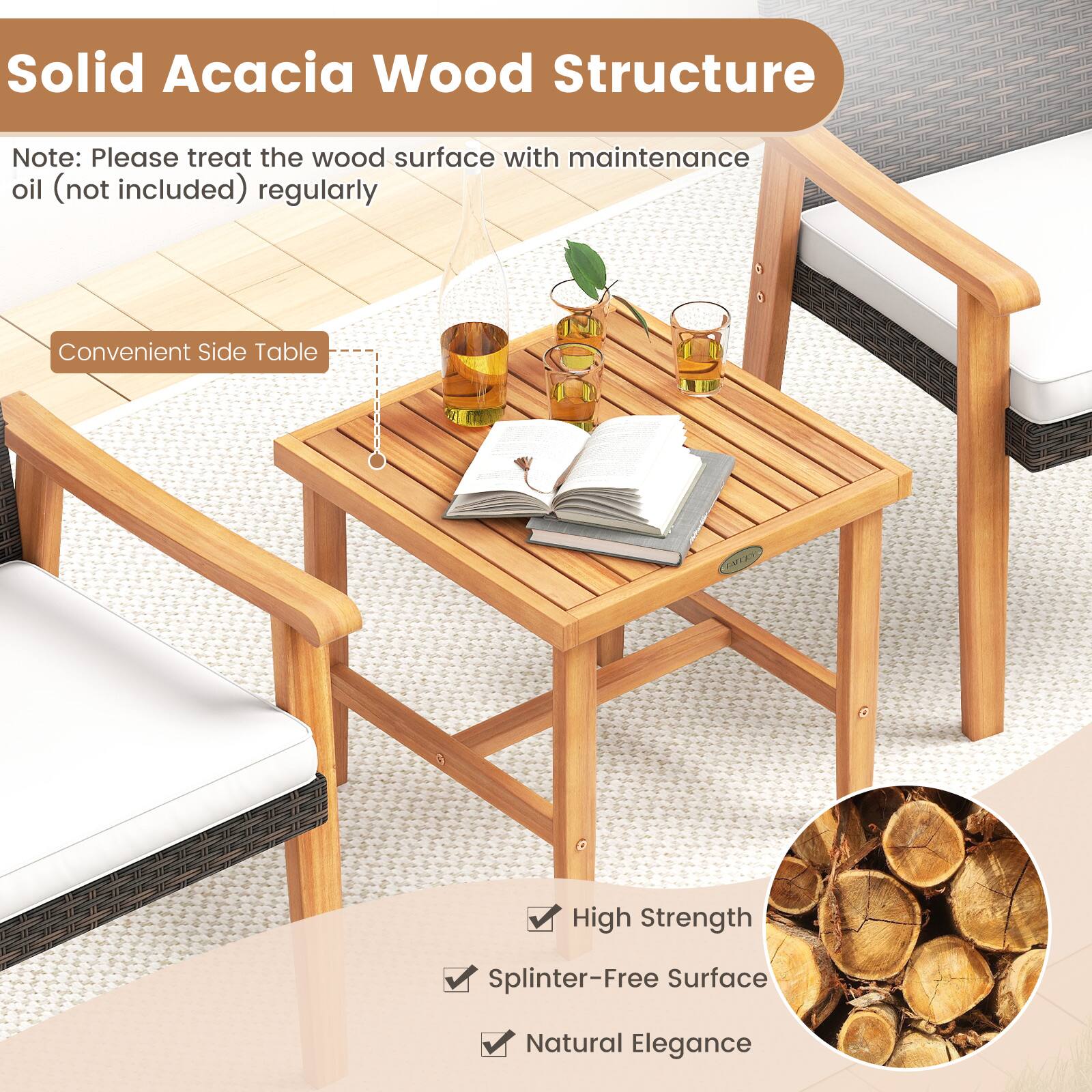 Solid Acacia Wood Structure

Note: Please treat the wood surface with maintenance oil (not included) regularly

Convenient Side Table

- High Strength
- Splinter-Free Surface
- Natural Elegance