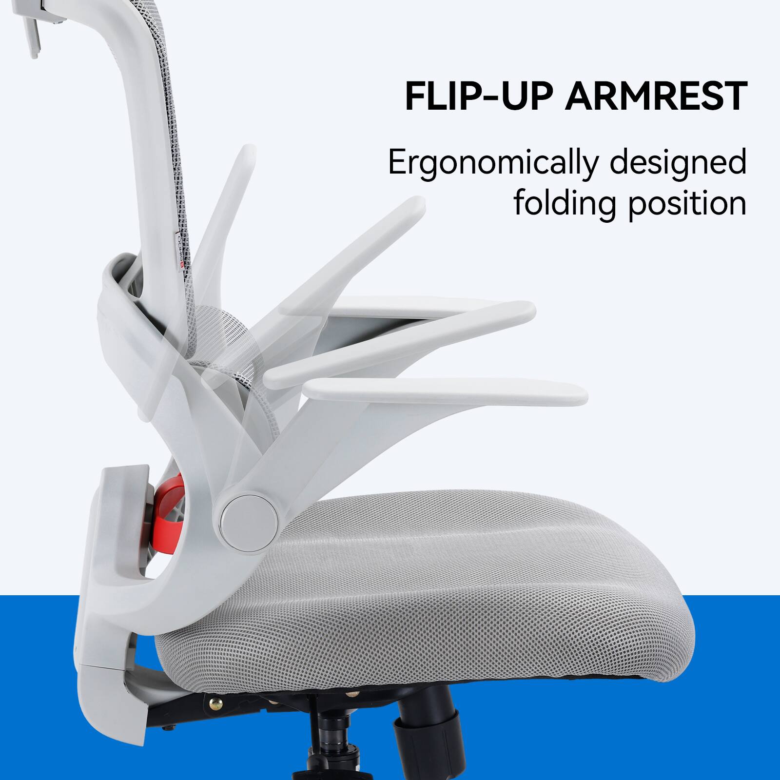 FLIP-UP ARMREST  
Ergonomically designed folding position