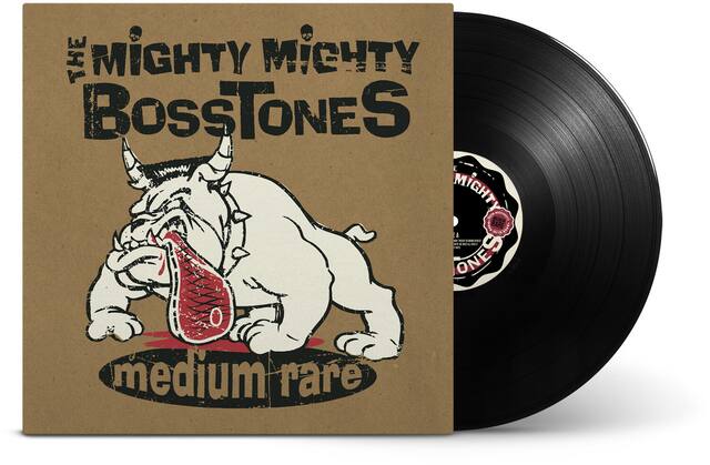 THE MIGHTY BOSTONES - MIGHTY MIGHTY BOSTONES - MEDIUM RARE