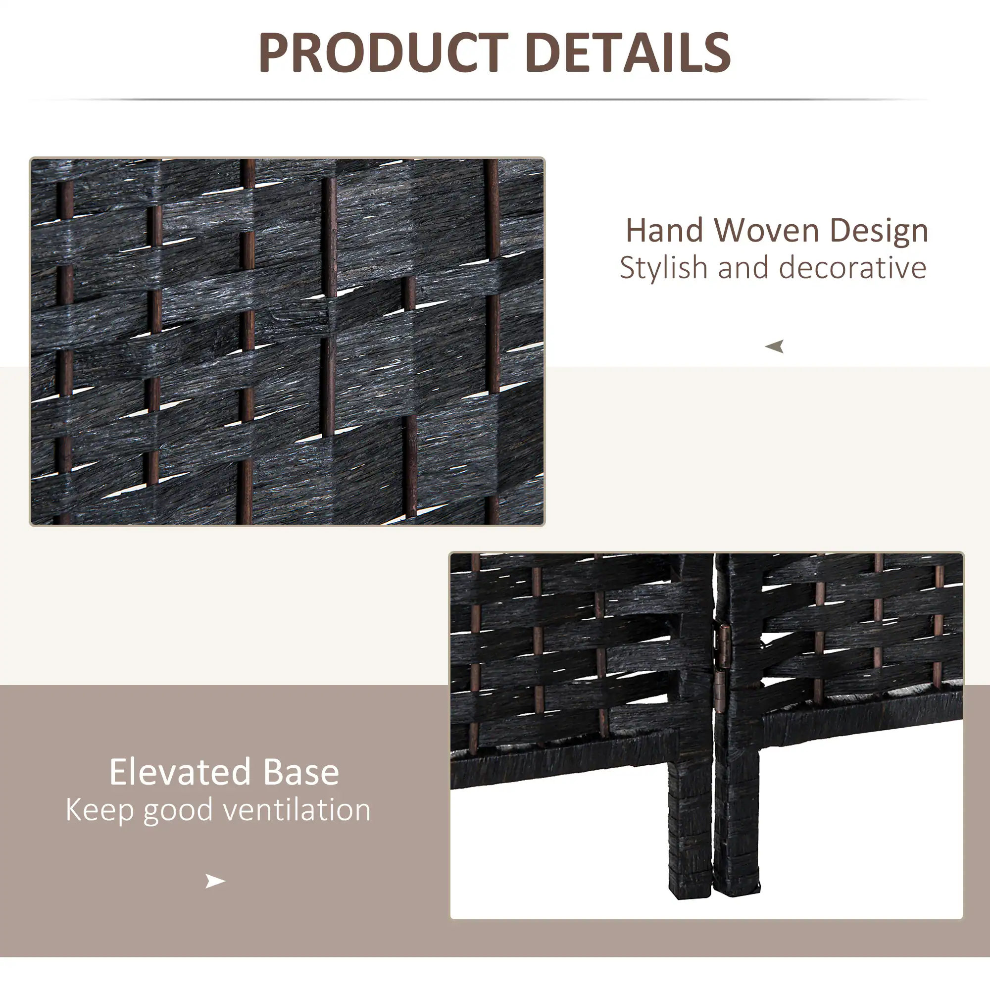 PRODUCT DETAILS

- Hand Woven Design
  - Stylish and decorative

- Elevated Base
  - Keep good ventilation