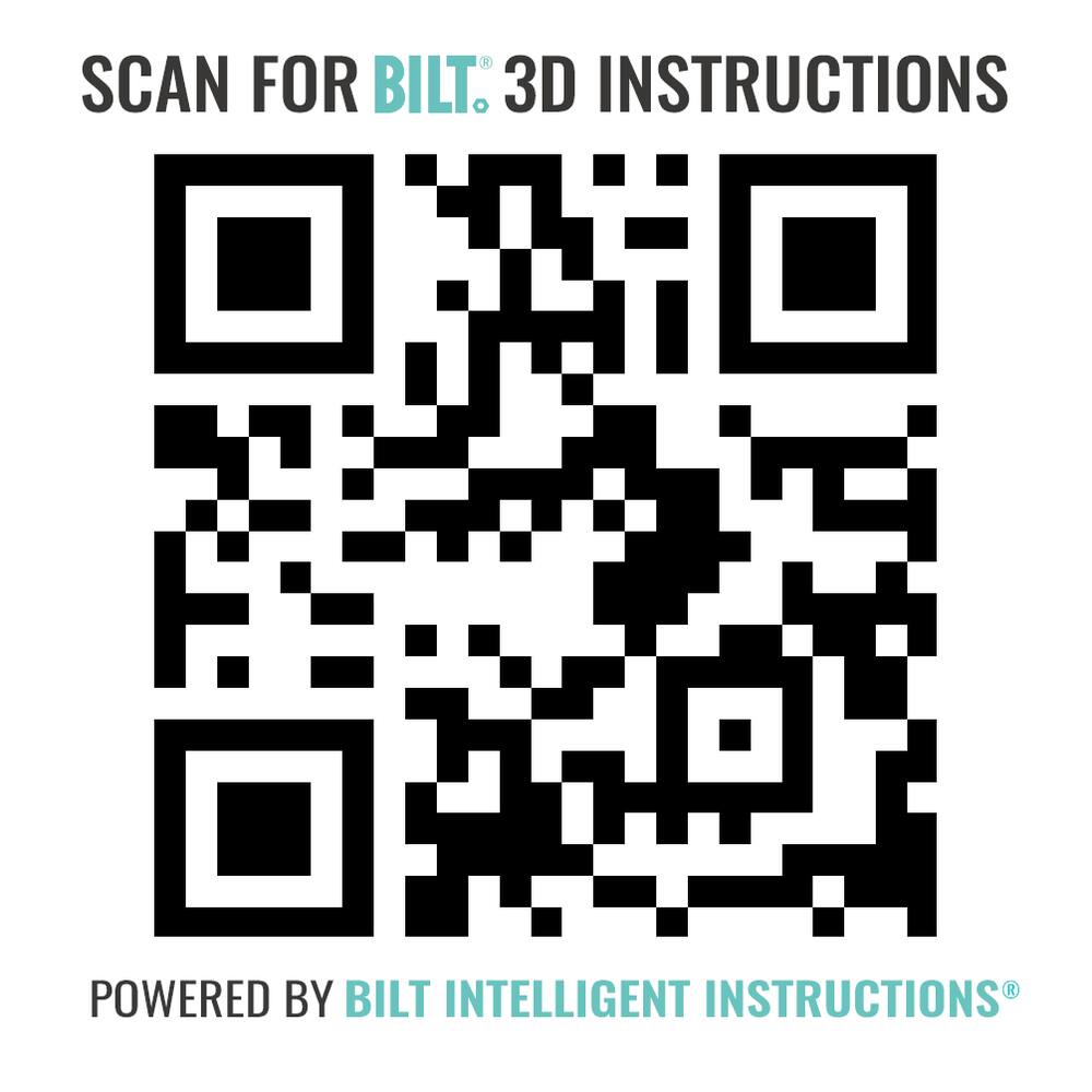 SCAN FOR BILT® 3D INSTRUCTIONS  
POWERED BY BILT INTELLIGENT INSTRUCTIONS®