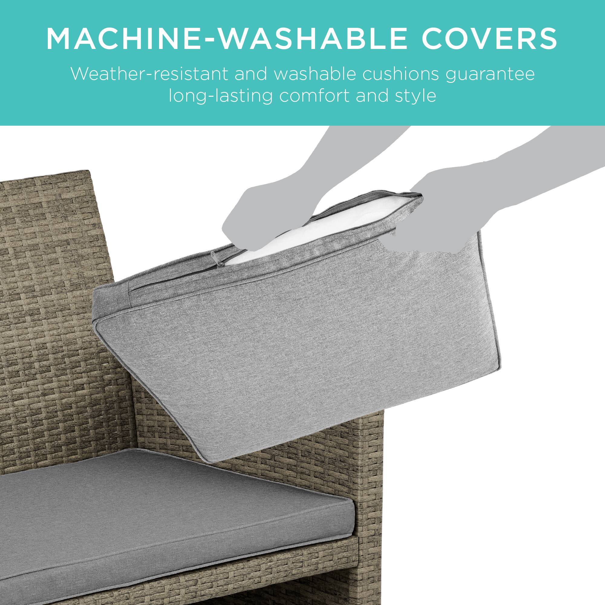 MACHINE-WASHABLE COVERS  
Weather-resistant and washable cushions guarantee long-lasting comfort and style