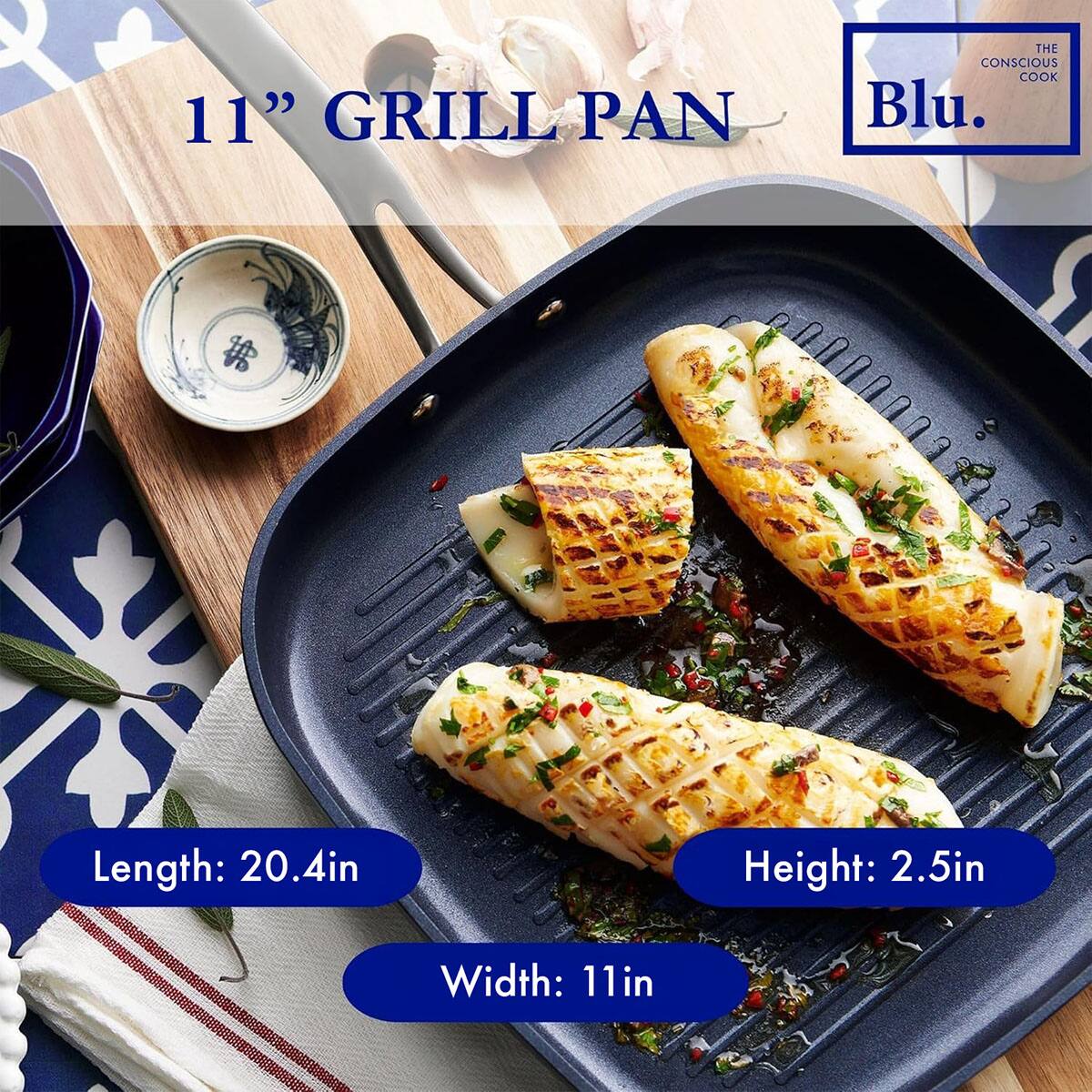 11" GRILL PAN  
Blu.  
THE CONSCIOUS COOK  

Length: 20.4in  
Width: 11in  
Height: 2.5in