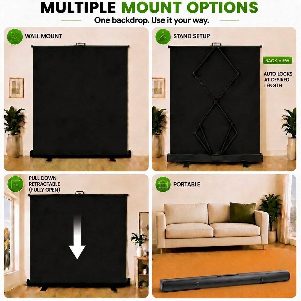 MULTIPLE MOUNT OPTIONS  
One backdrop. Use it your way.  

WALL MOUNT  
STAND SETUP  
BACK VIEW  
AUTO LOCKS AT DESIRED LENGTH  
PULL DOWN RETRACTABLE (FULLY OPEN)  
PORTABLE