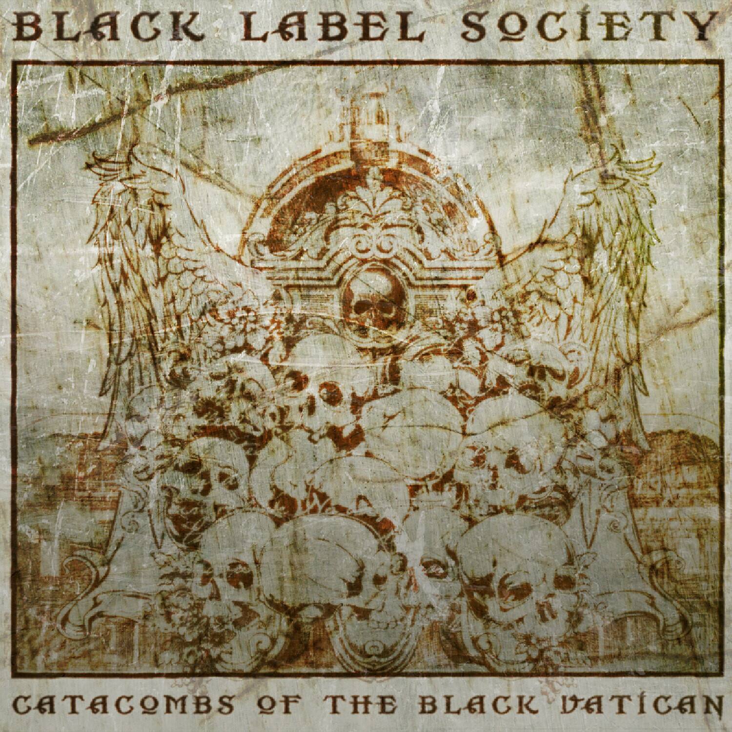 BLACK LABEL SOCIETY  
CATACOMBS OF THE BLACK VATICAN