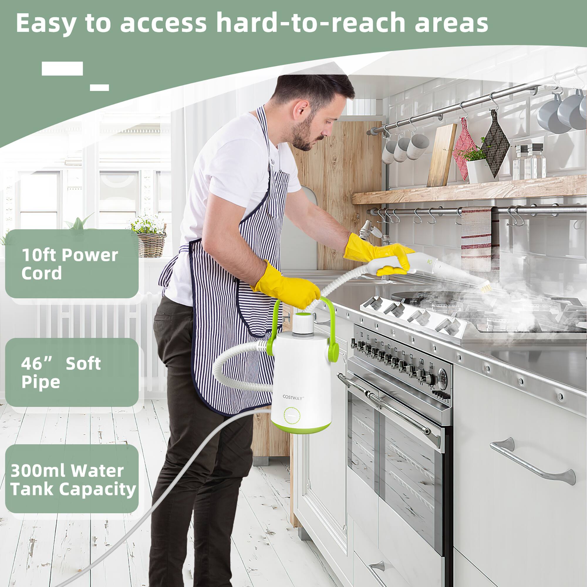 Easy to access hard-to-reach areas

- 10ft Power Cord
- 46" Soft Pipe
- 300ml Water Tank Capacity