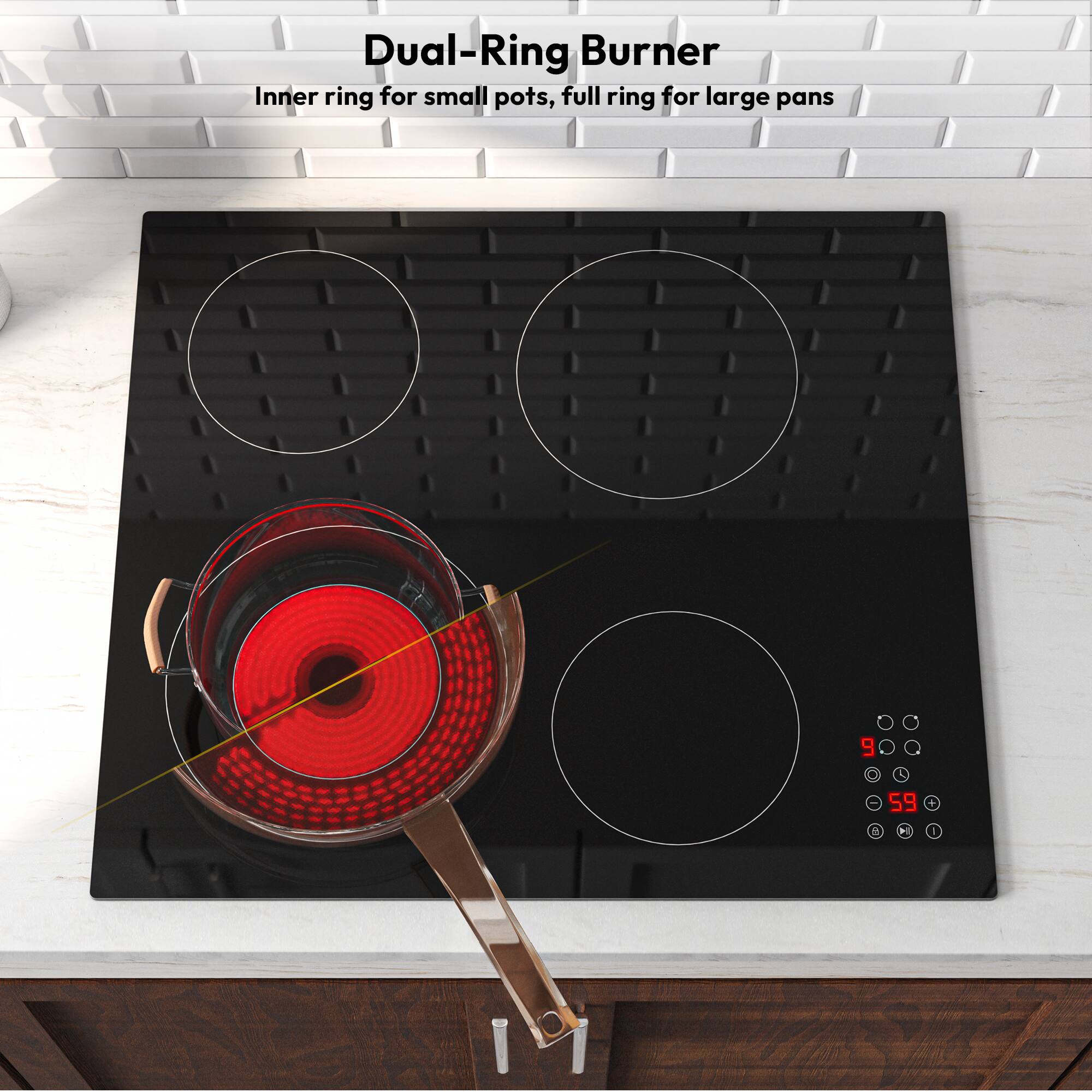 Dual-Ring Burner
Inner ring for small pots, full ring for large pans
9 - L 59 I
