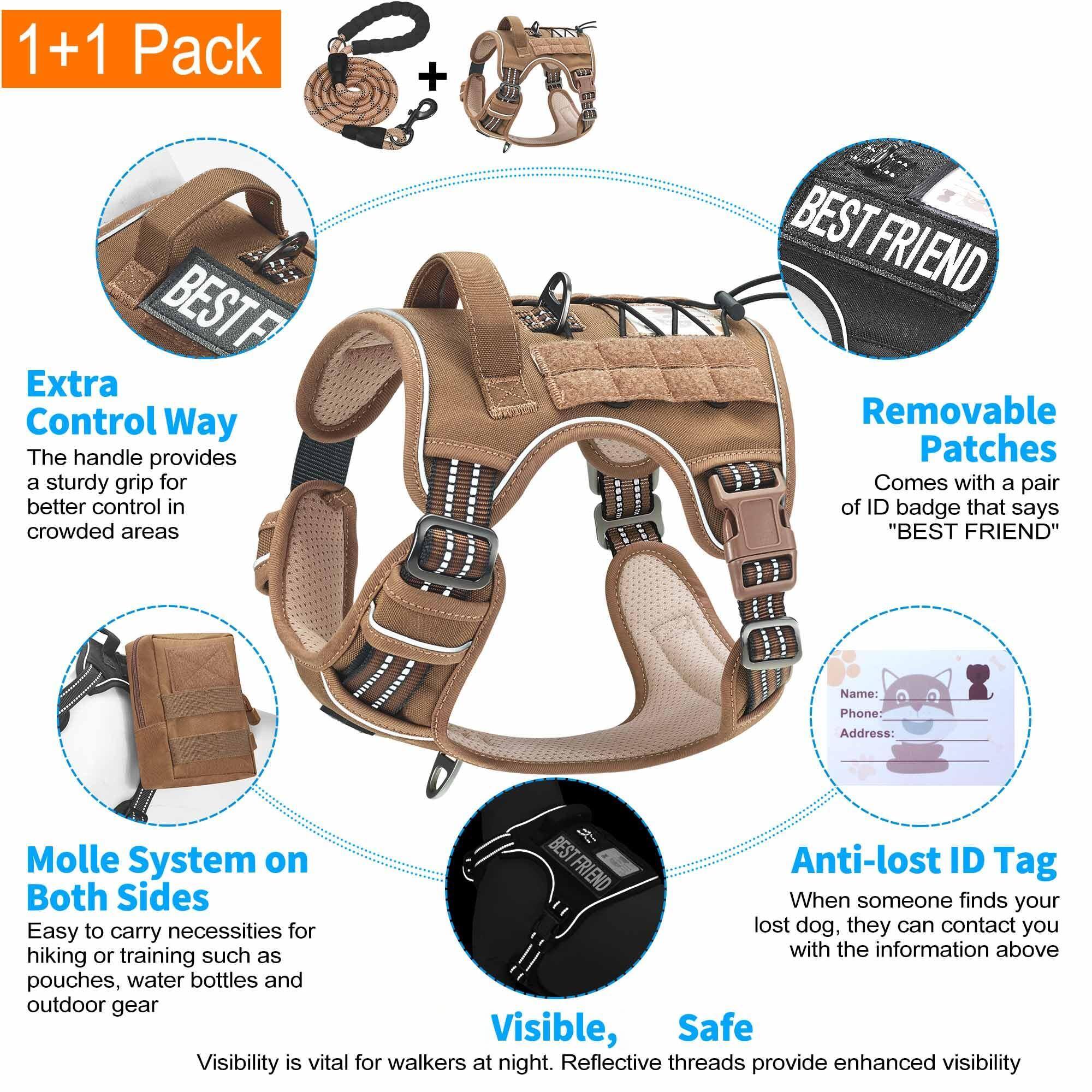 1+1 Pack

Extra Control Way  
The handle provides a sturdy grip for better control in crowded areas

Molle System on Both Sides  
Easy to carry necessities for hiking or training such as pouches, water bottles and outdoor gear

Visible, Safe  
Visibility is vital for walkers at night. Reflective threads provide enhanced visibility

Removable Patches  
Comes with a pair of ID badge that says "BEST FRIEND"

Anti-lost ID Tag  
When someone finds your lost dog, they can contact you with the information above

BEST FRIEND  
Name:  
Phone:  
Address: