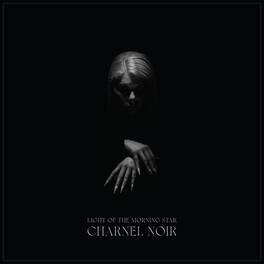 Light of the Morning Star - Charnel Noir - VINYL LP