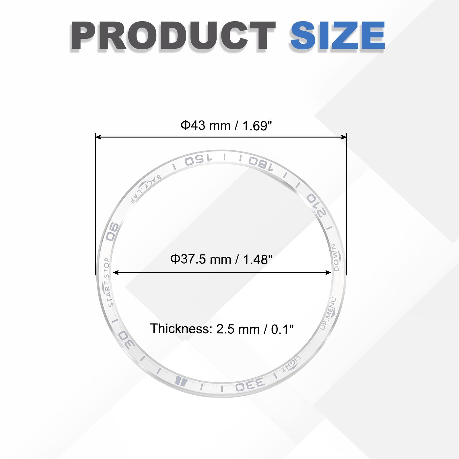 PRODUCT SIZE  
43 mm / 1.69" / 150  
37.5 mm / 1.48"  
Thickness: 2.5 mm / 0.1"