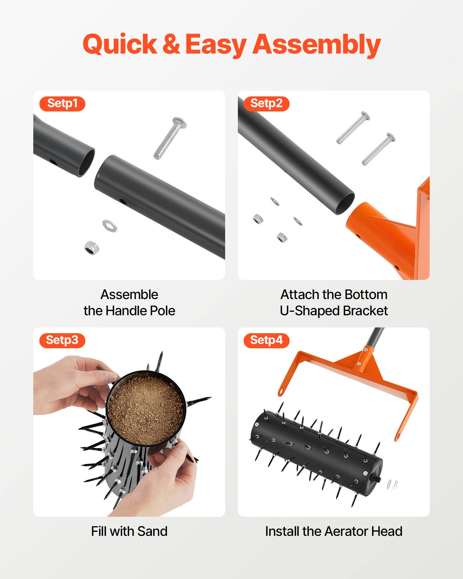 Quick & Easy Assembly

Step 1: Assemble the Handle Pole

Step 2: Attach the Bottom U-Shaped Bracket

Step 3: Fill with Sand

Step 4: Install the Aerator Head