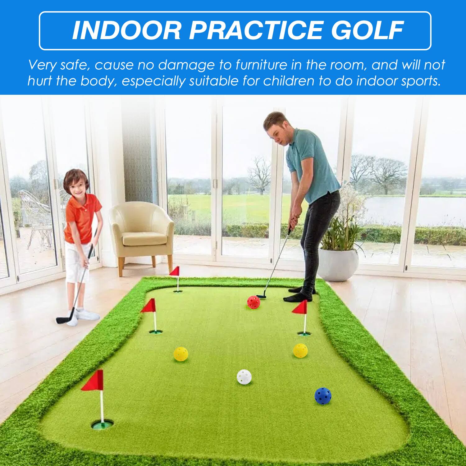 INDOOR PRACTICE GOLF

Very safe, cause no damage to furniture in the room, and will not hurt the body, especially suitable for children to do indoor sports.
