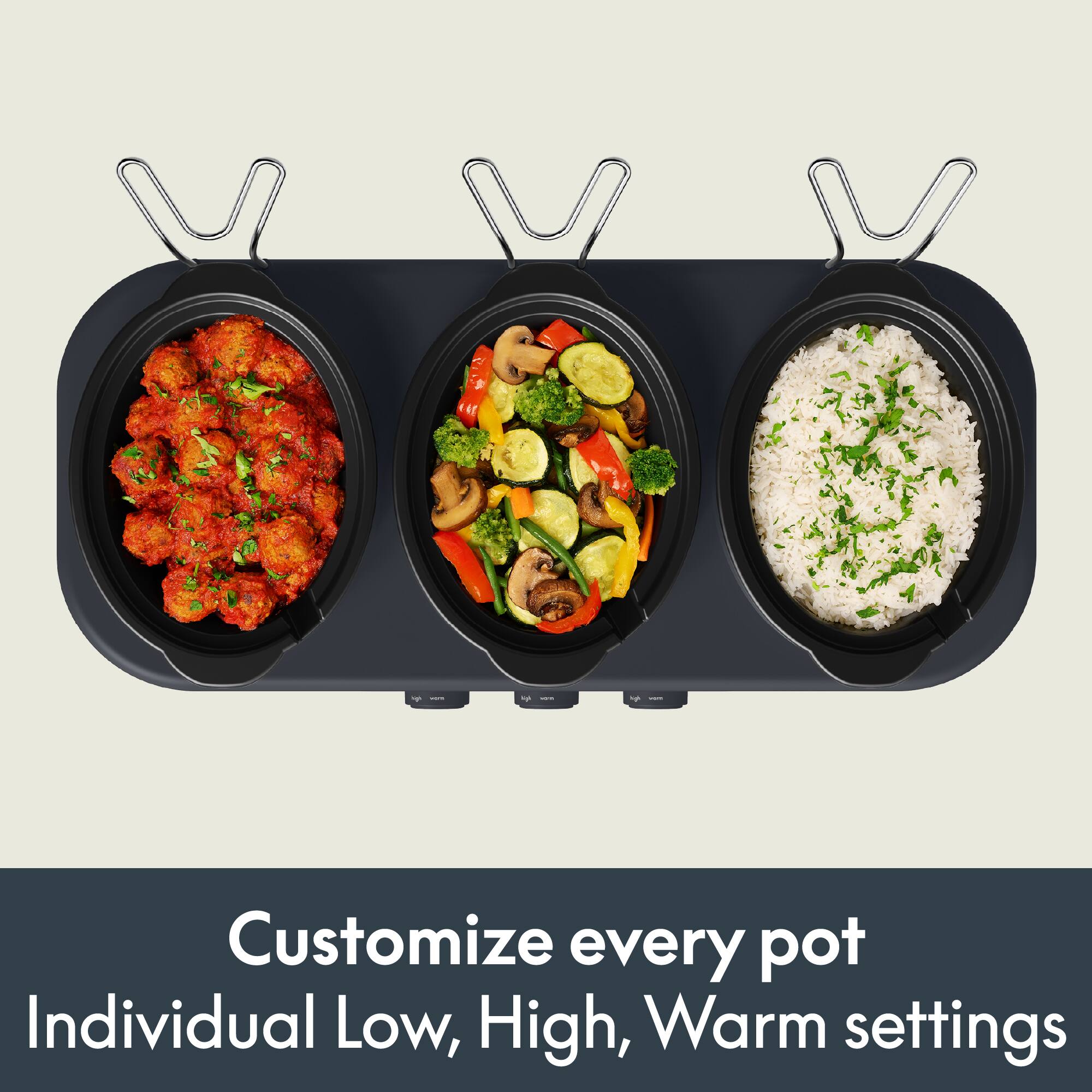 Customize every pot  
Individual Low, High, Warm settings