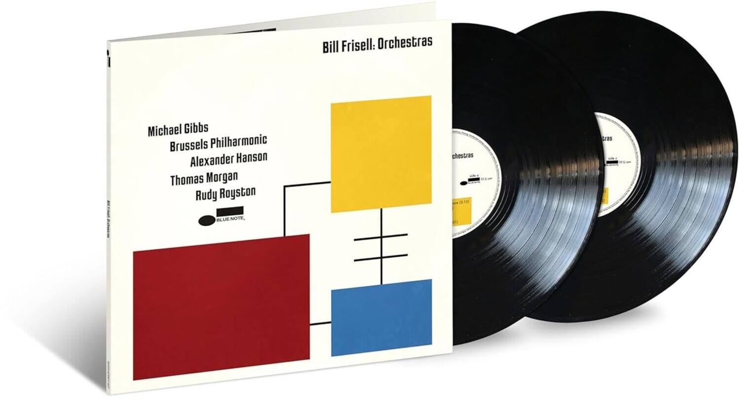 Bill Frisell: Orchestras

Michael Gibbs  
Brussels Philharmonic  
Alexander Hanson  
Thomas Morgan  
Rudy Royston  

BLUE NOTE  
11G