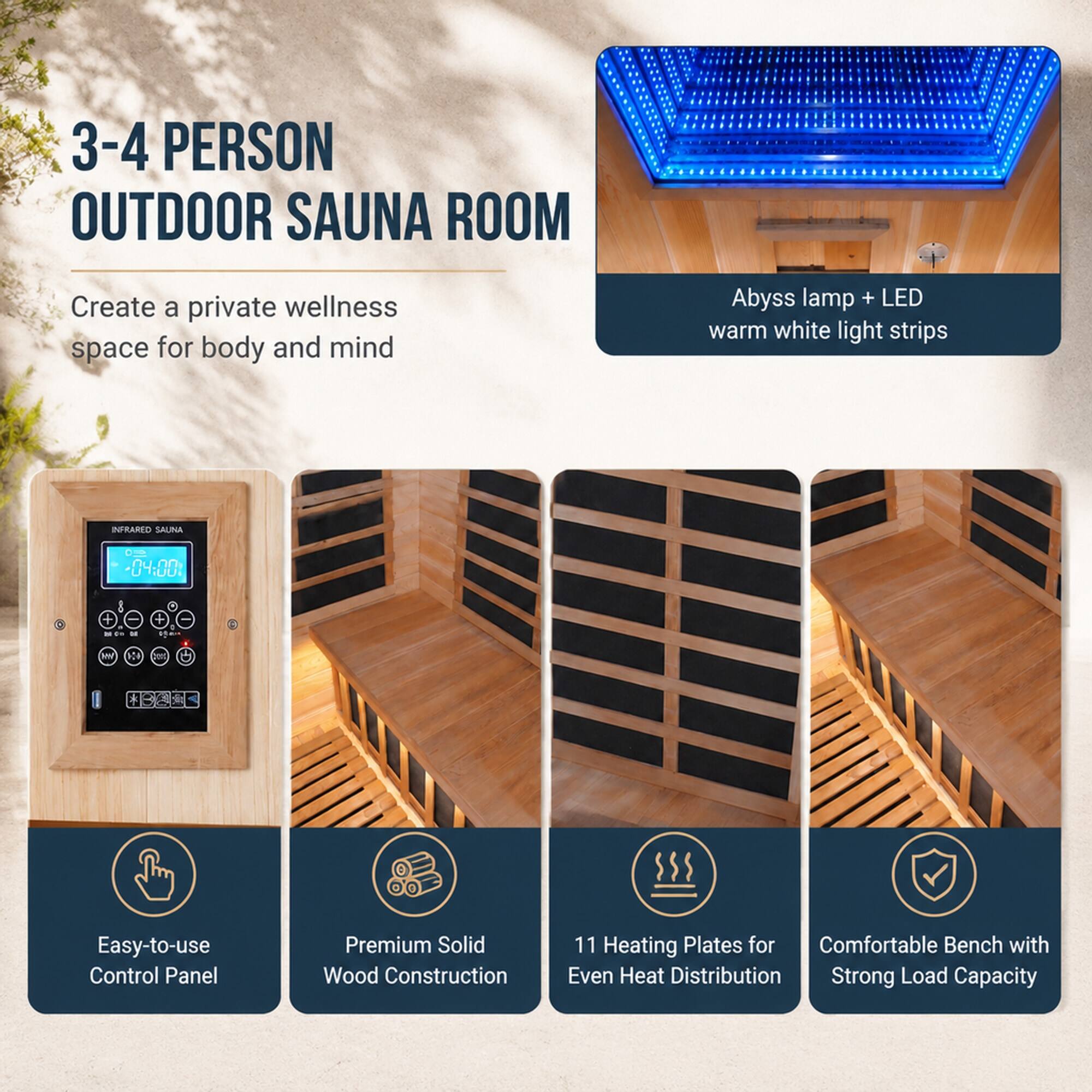 3-4 PERSON OUTDOOR SAUNA ROOM

Create a private wellness space for body and mind

Abyss lamp + LED warm white light strips

INFRARED SAUNA

Easy-to-use Control Panel

Premium Solid Wood Construction

11 Heating Plates for Even Heat Distribution

Comfortable Bench with Strong Load Capacity