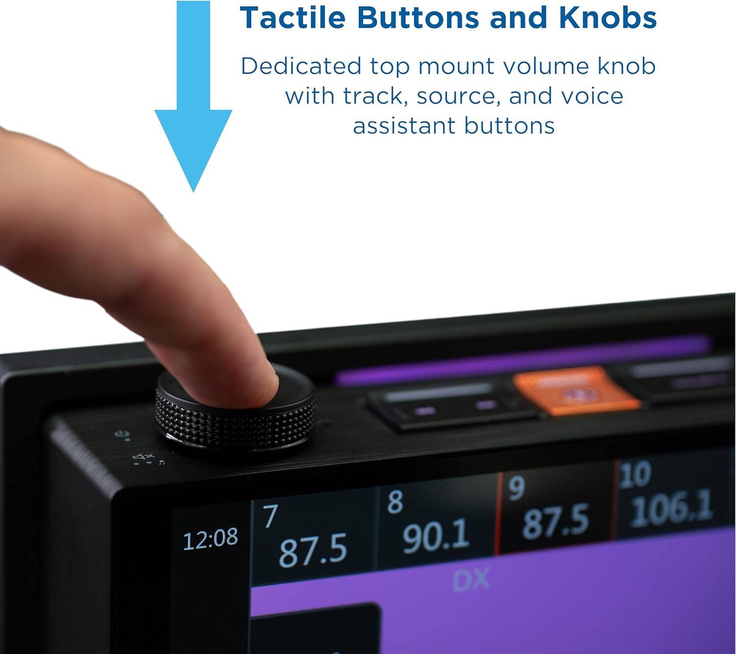 Tactile Buttons and Knobs

Dedicated top mount volume knob with track, source, and voice assistant buttons

12:08

7 87.5

8 90.1

9 87.5

10 106.1

DX