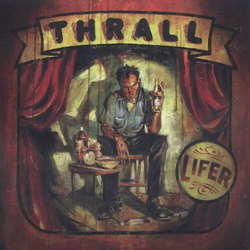 THRALL  
LIFER