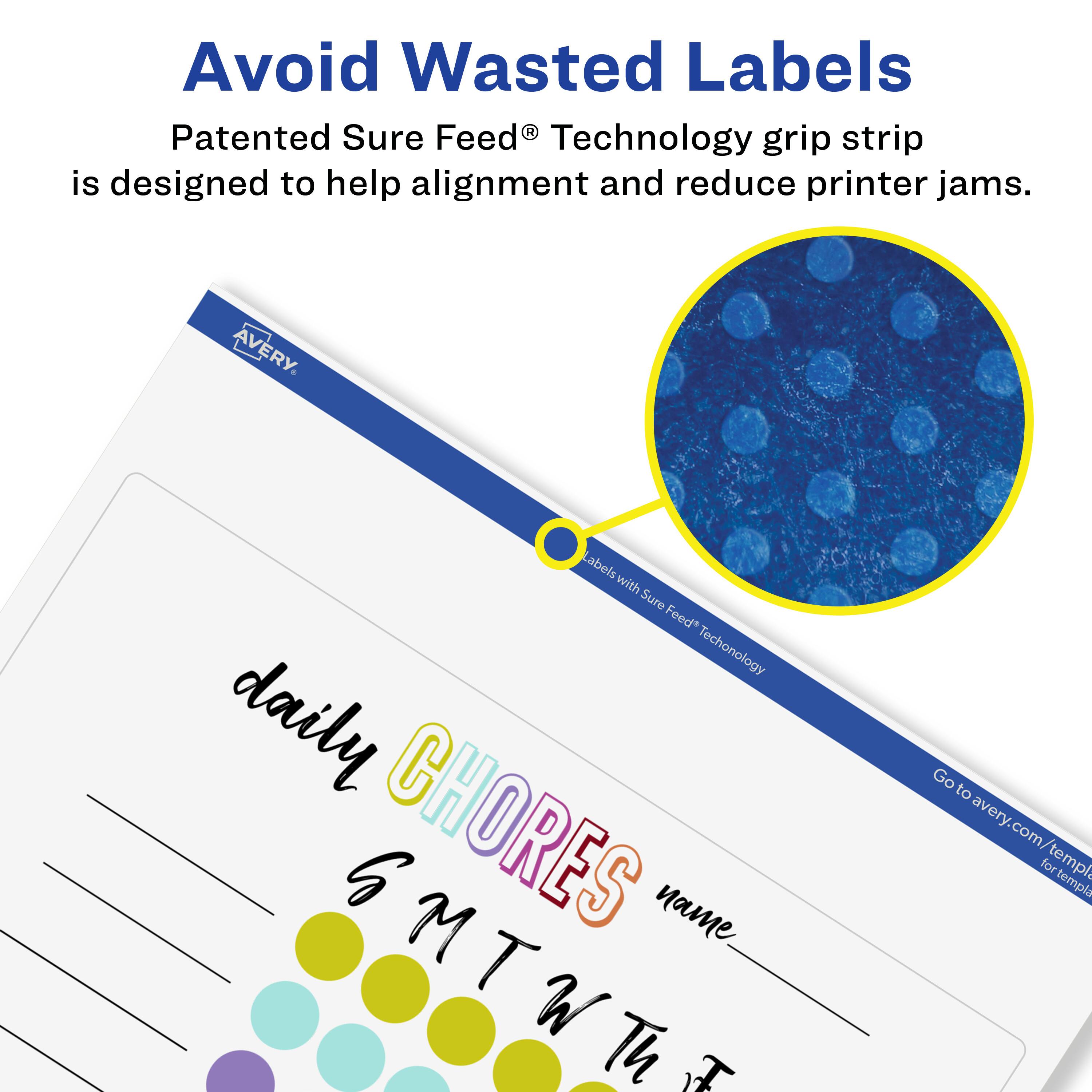 Avoid Wasted Labels

Patented Sure Feed® Technology grip strip is designed to help alignment and reduce printer jams.

AVERY

Labels with Sure Feed® Technology

daily CHORES

name

S M T W Th F

Go to avery.com/templates