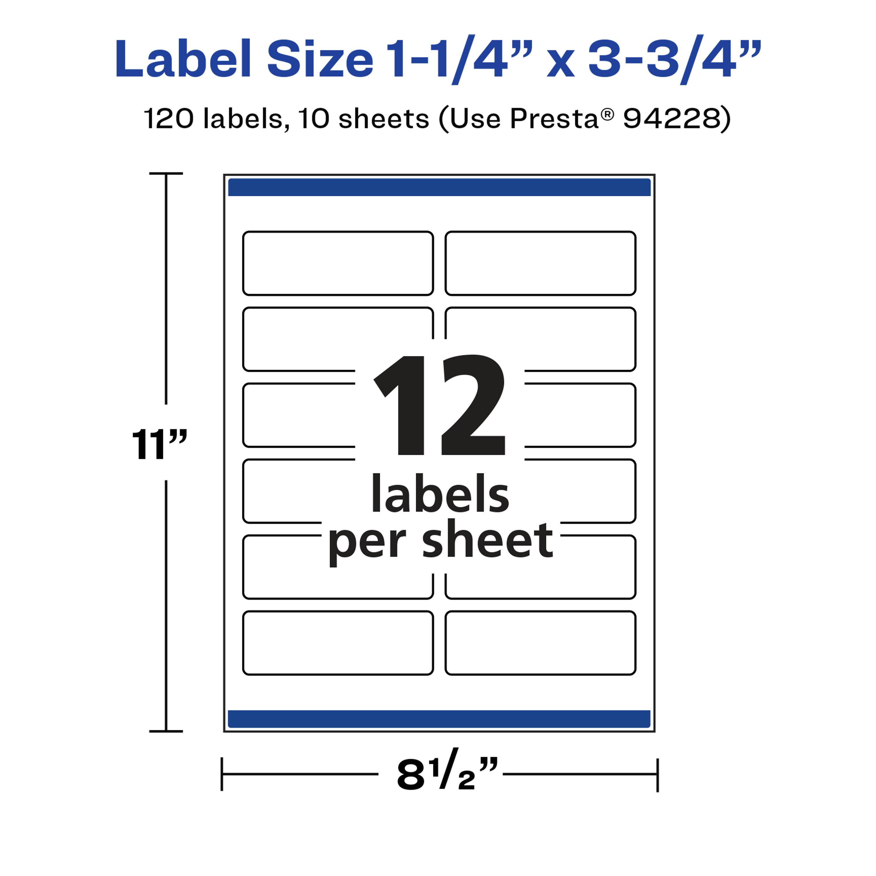 Label Size 1-1/4" x 3-3/4"  
120 labels, 10 sheets (Use Presta® 94228)  
11" x 8-1/2"  
12 labels per sheet
