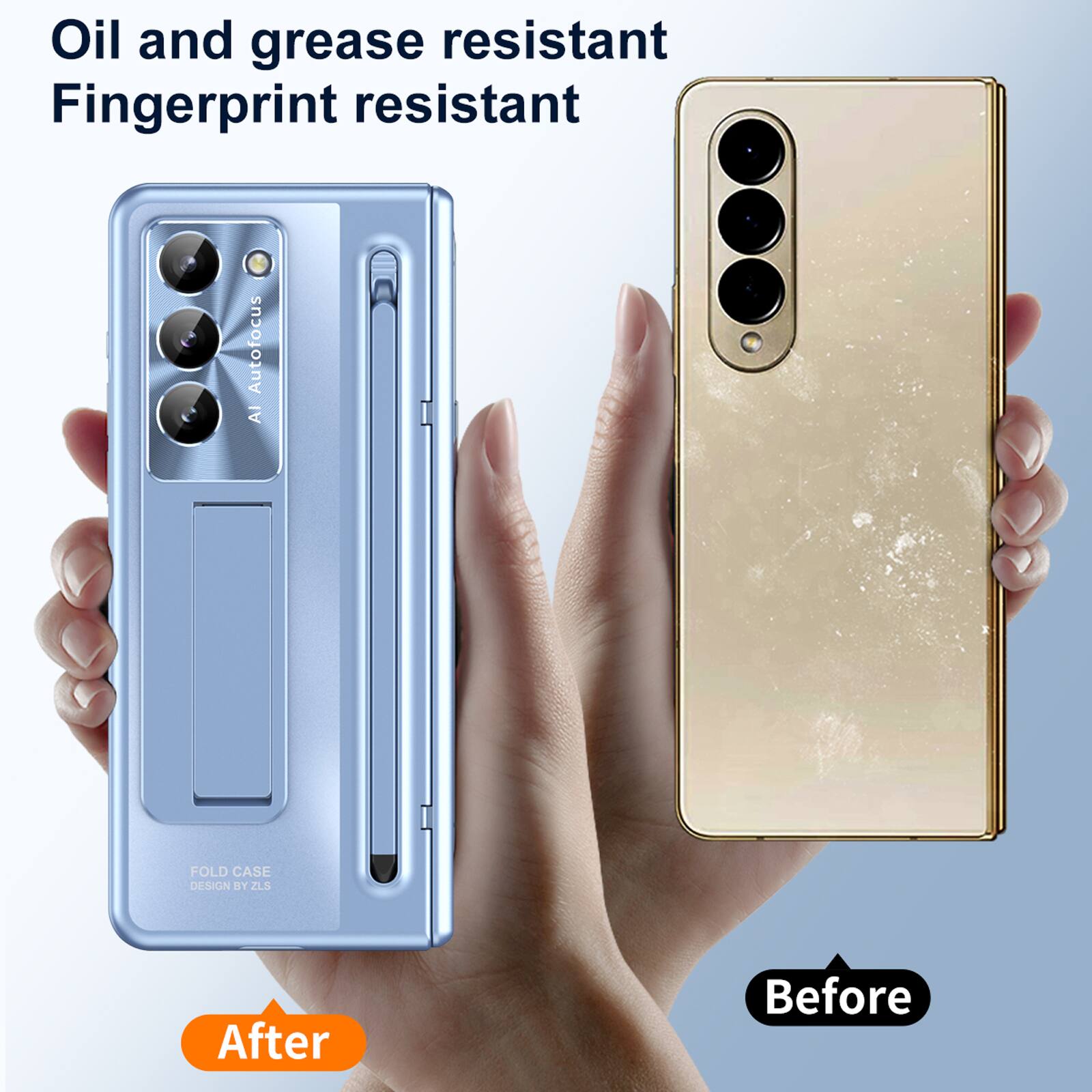 Oil and grease resistant  
Fingerprint resistant  
AI Autofocus  
FOLD CASE DESIGN BY ZLS  
After  
Before