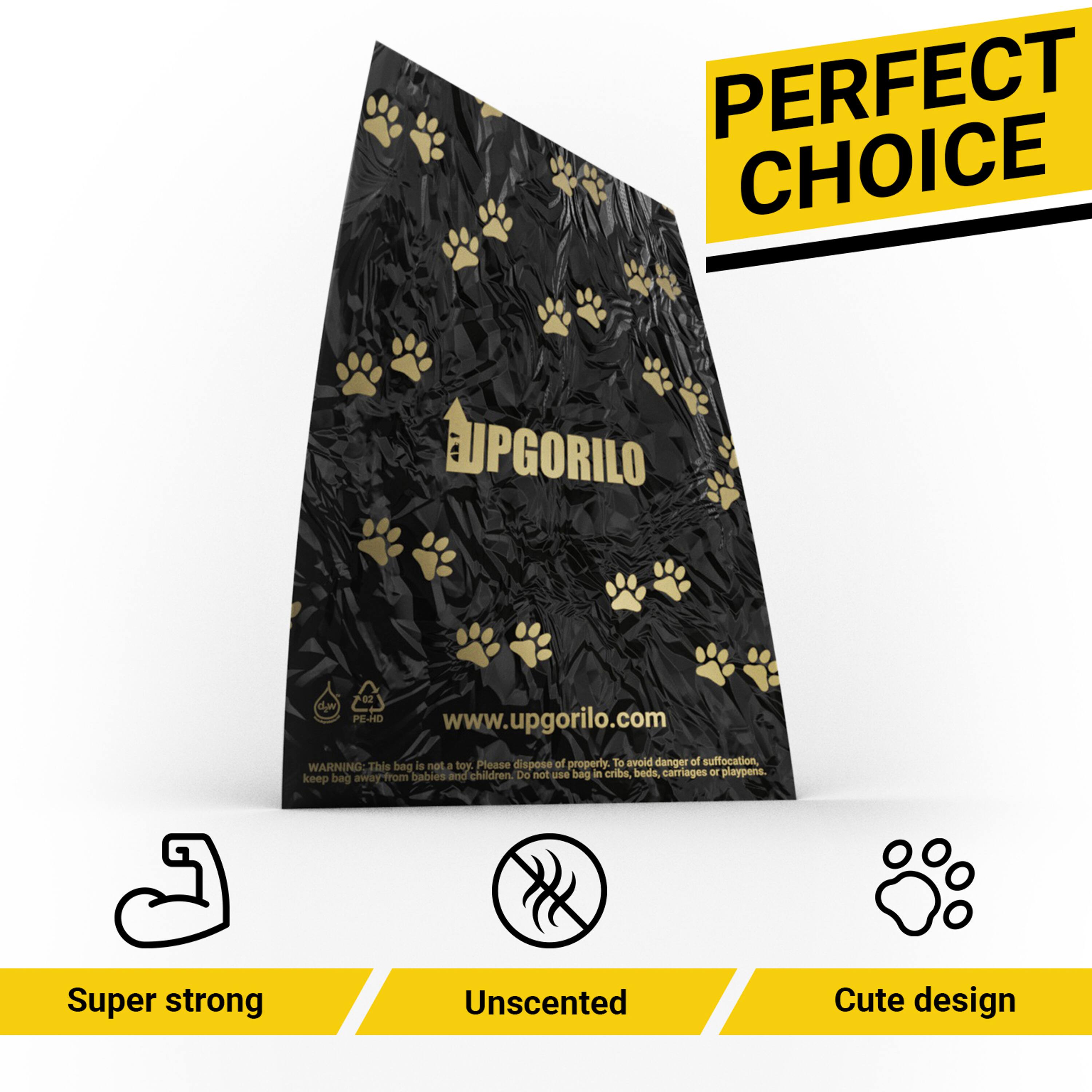 PERFECT CHOICE  
LUPGORILO 82  
PE-HD  
www.upgorilo.com  

This bag is not a toy. Please dispose of properly. To avoid danger of suffocation, WARNING - keep bag away from babies and children. Do not use bag in cribs, beds, carriages or playpens.  

Super strong  
Unscented  
Cute design