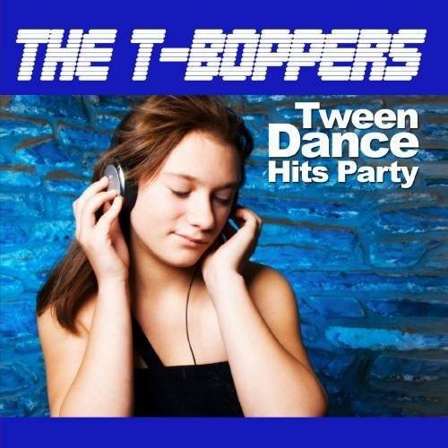 THE T-BOPPERS  
Tween Dance Hits Party