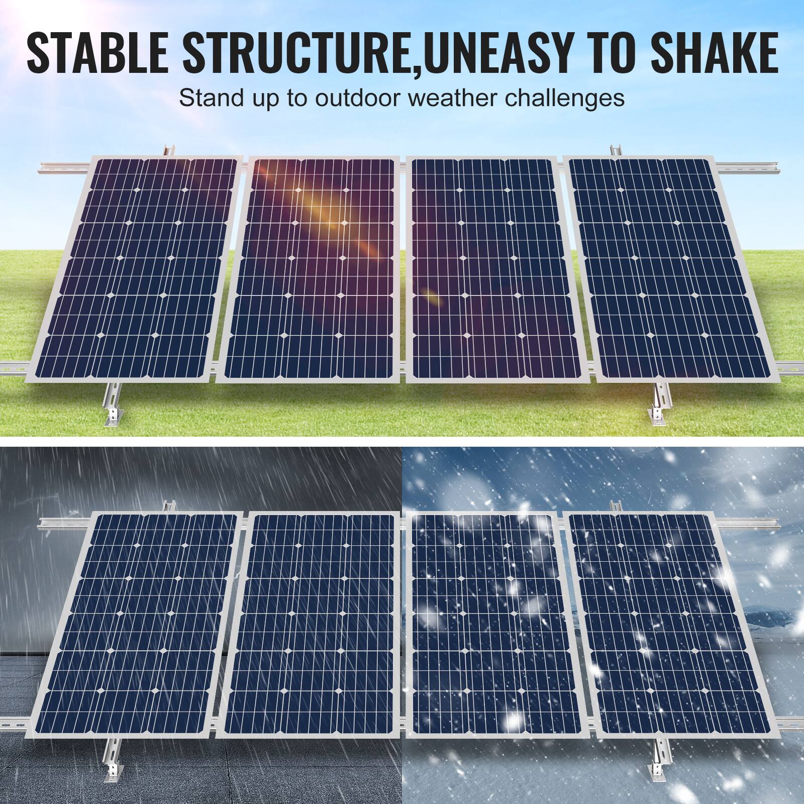 STABLE STRUCTURE, UNEASY TO SHAKE  
Stand up to outdoor weather challenges