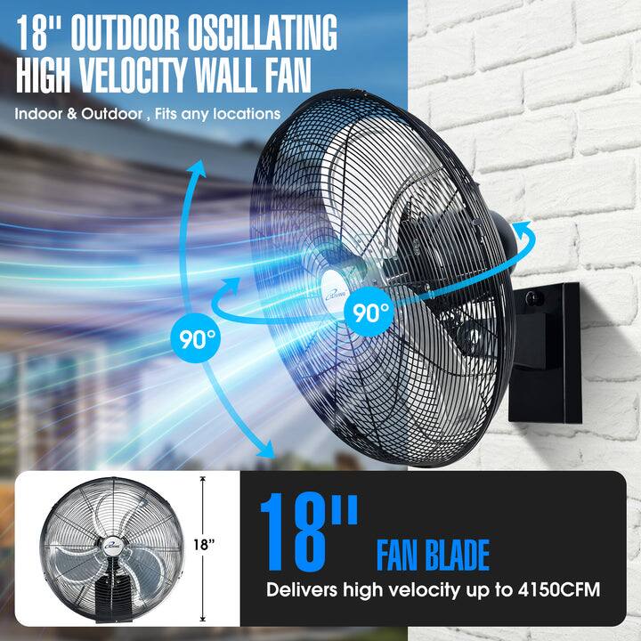 18" OUTDOOR OSCILLATING HIGH VELOCITY WALL FAN  
Indoor & Outdoor, Fits any locations  

90°  
90°  

18" FAN BLADE  
Delivers high velocity up to 4150CFM