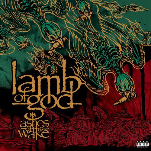 lamb of god  
ashes wake  

PARENTAL ADVISORY  
EXPLICIT CONTENT