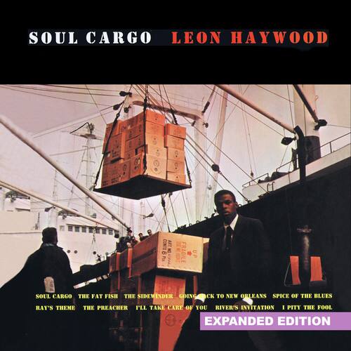 Soul Cargo  
Leon Haywood  

Expanded Edition  

Soul Cargo  
The Fat Fish  
The Sidewinder  
Going Back to New Orleans  
Spice of the Blues  
Ray's Theme  
The Preacher  
I'll Take Care of You  
River's Invitation  
I Pity the Fool