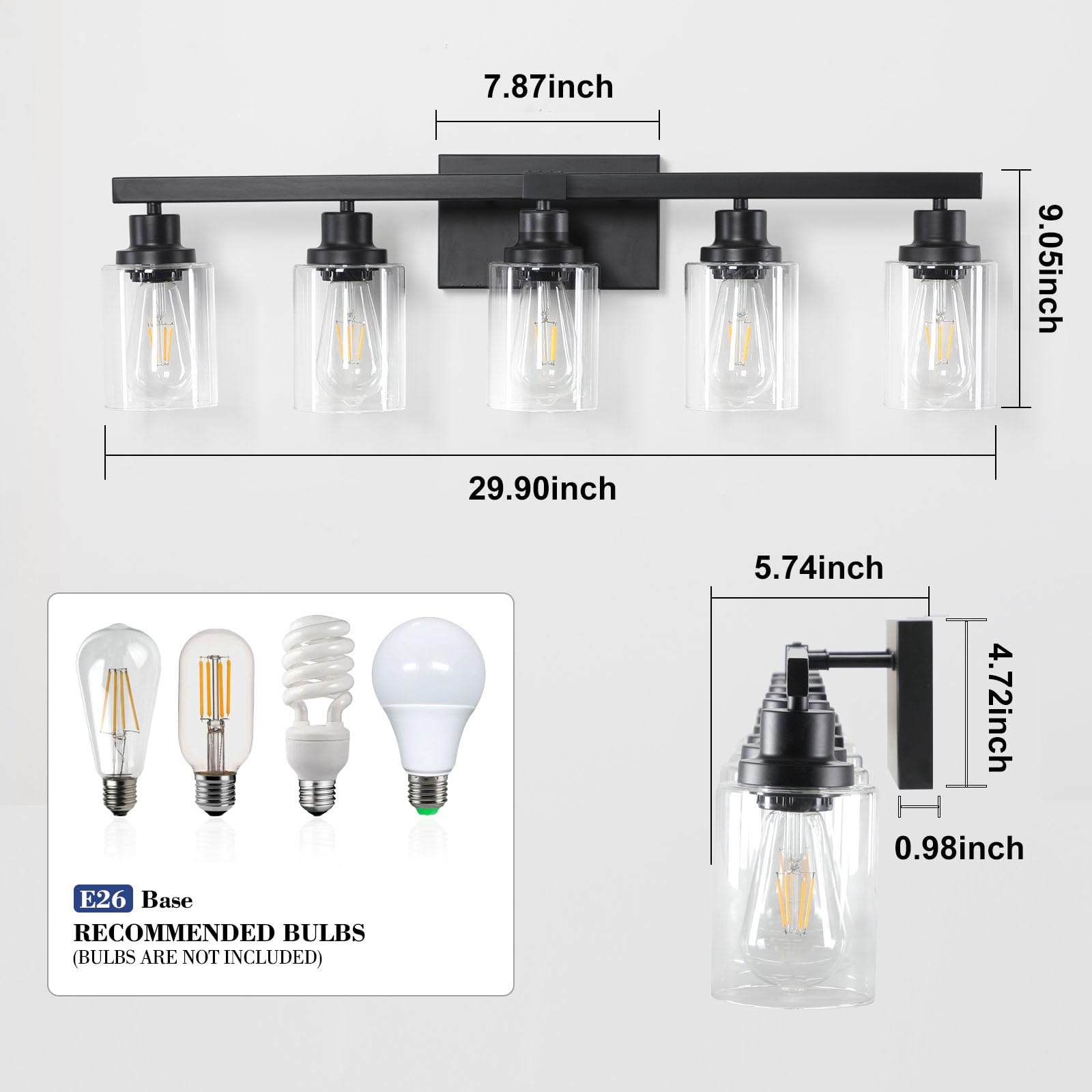 7.87 inch  
9.05 inch  
29.90 inch  
5.74 inch  
4.72 inch  
0.98 inch  

E26 Base  
RECOMMENDED BULBS (BULBS ARE NOT INCLUDED)