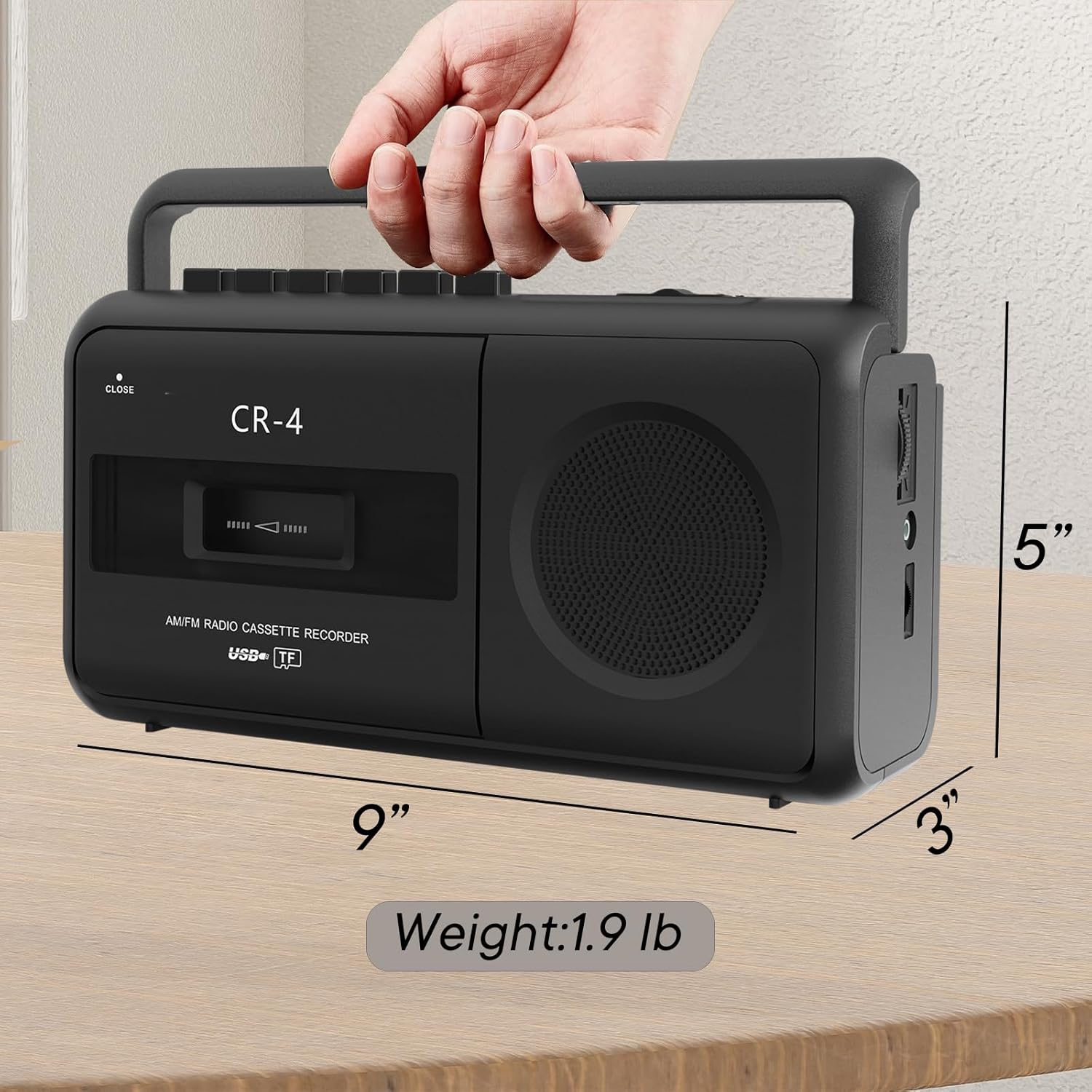CR-4  
AM/FM RADIO CASSETTE RECORDER  
USB TF  

Weight: 1.9 lb  

Dimensions:  
- Length: 9"  
- Width: 5"  
- Height: 3"