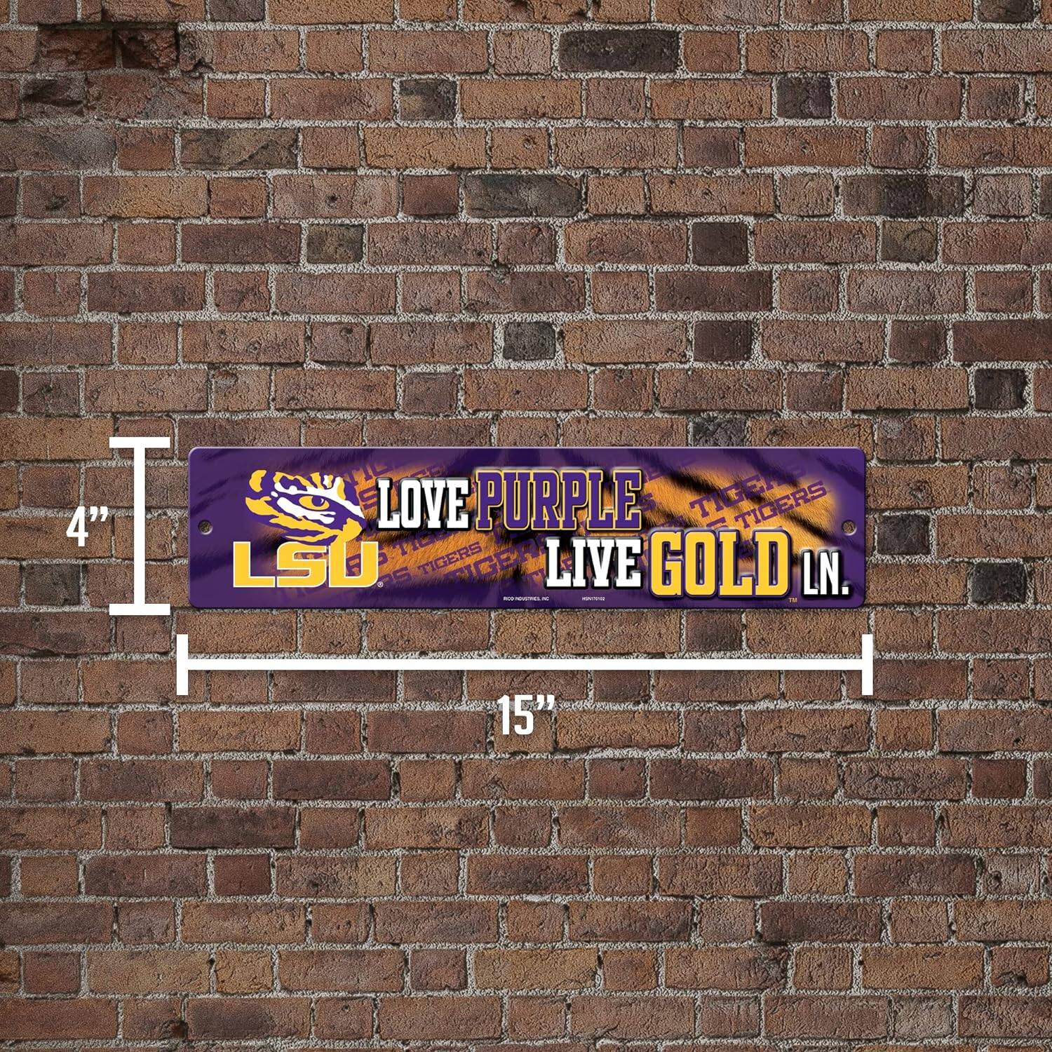 I LOVE PURPLE TIGERS  
LSU  
LIVE GOLD LN.  

4"  
15"